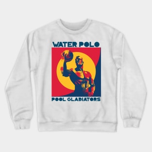 pool gladiators, waterpolo design v6 Crewneck Sweatshirt